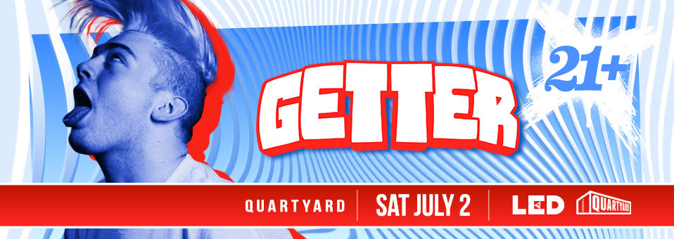 Getter at Quartyard - Saturday, July 2nd, 2016